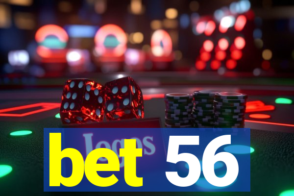 bet 56